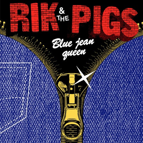 RIK & THE PIGS - Blue Jean Queen 7"